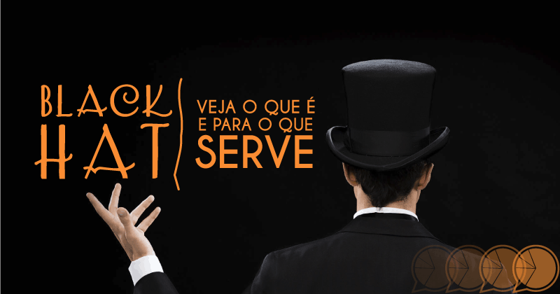 Black Hat – veja o que é e para o que serve