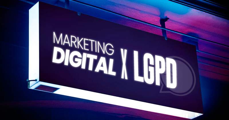 Marketing digital x LGPD