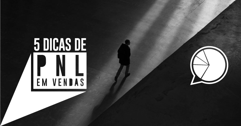 5 dicas de PNL em vendas